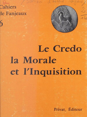 cover image of Le Credo, la morale et l'Inquisition